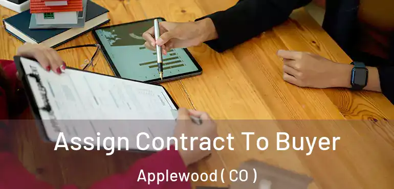  Assign Contract To Buyer Applewood ( CO )