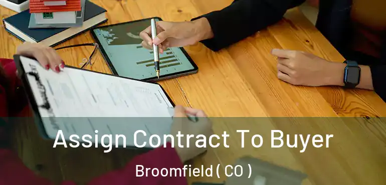  Assign Contract To Buyer Broomfield ( CO )