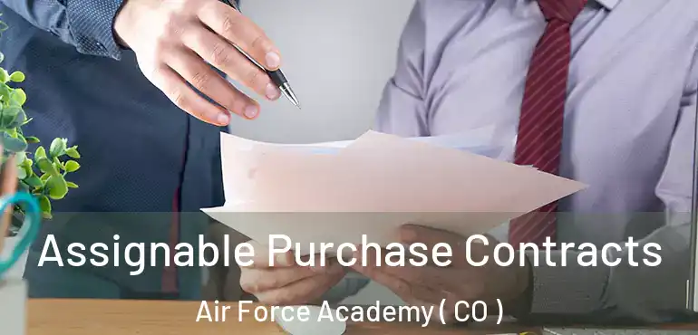  Assignable Purchase Contracts Air Force Academy ( CO )