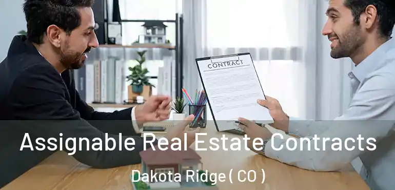  Assignable Real Estate Contracts Dakota Ridge ( CO )