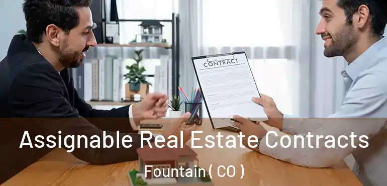  Assignable Real Estate Contracts Fountain ( CO )