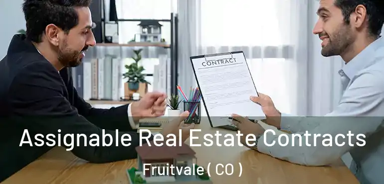  Assignable Real Estate Contracts Fruitvale ( CO )