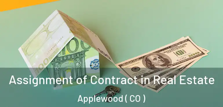 Assignment of Contract in Real Estate Applewood ( CO )