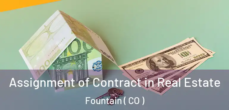  Assignment of Contract in Real Estate Fountain ( CO )