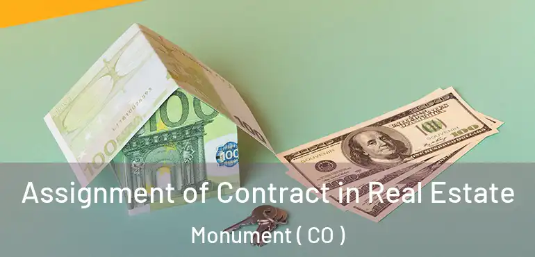  Assignment of Contract in Real Estate Monument ( CO )