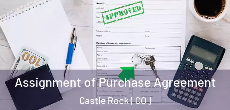  Assignment of Purchase Agreement Castle Rock ( CO )