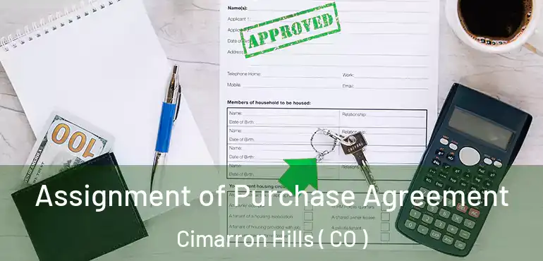  Assignment of Purchase Agreement Cimarron Hills ( CO )