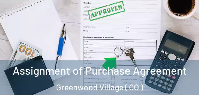  Assignment of Purchase Agreement Greenwood Village ( CO )