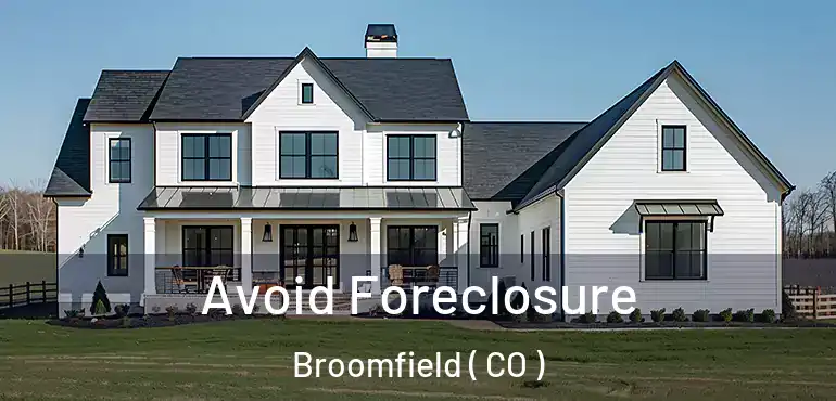  Avoid Foreclosure Broomfield ( CO )