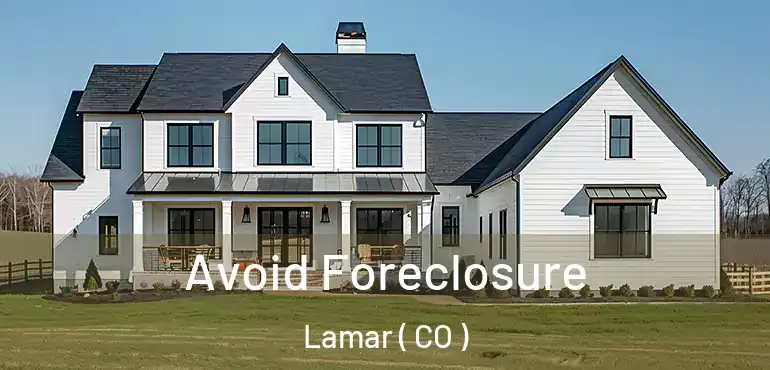  Avoid Foreclosure Lamar ( CO )