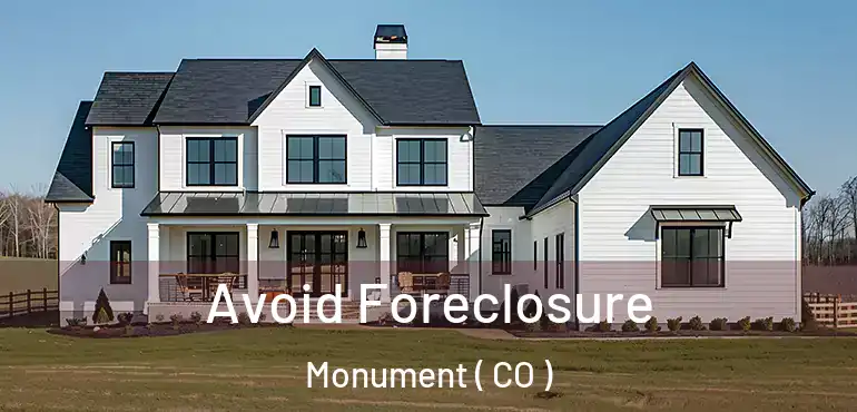  Avoid Foreclosure Monument ( CO )