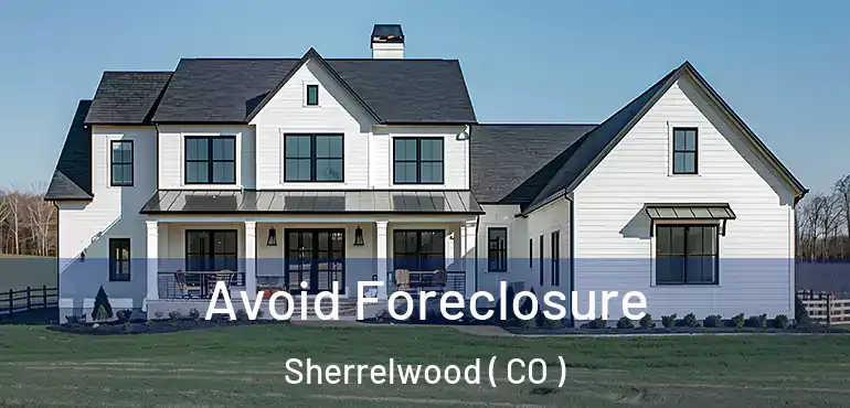  Avoid Foreclosure Sherrelwood ( CO )
