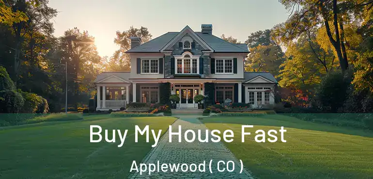  Buy My House Fast Applewood ( CO )