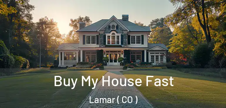 Buy My House Fast Lamar ( CO )