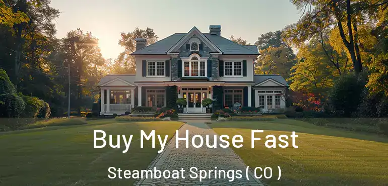  Buy My House Fast Steamboat Springs ( CO )