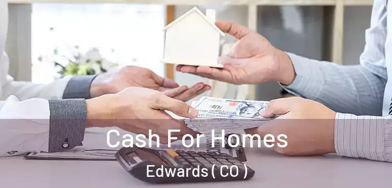  Cash For Homes Edwards ( CO )