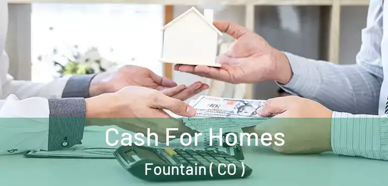  Cash For Homes Fountain ( CO )