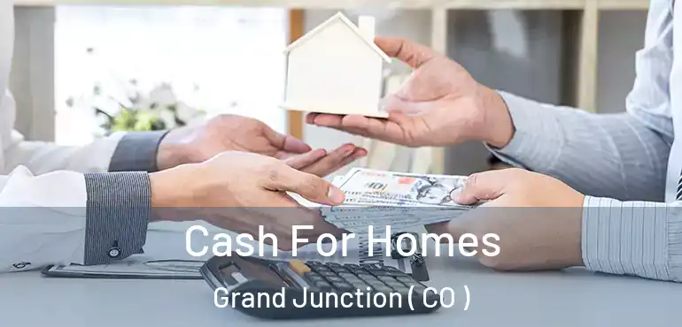  Cash For Homes Grand Junction ( CO )