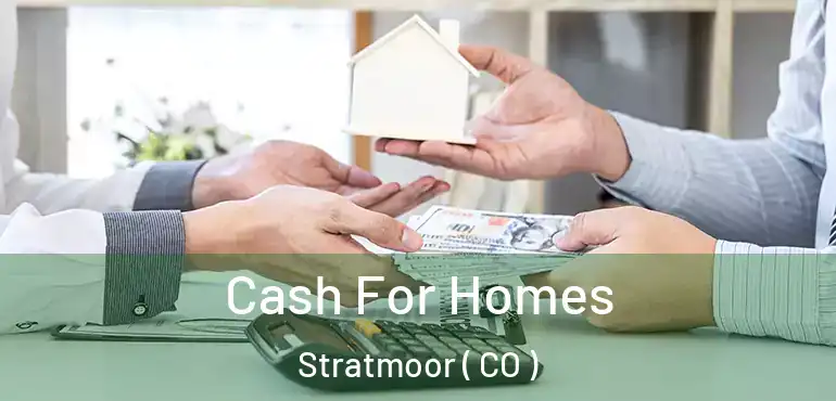  Cash For Homes Stratmoor ( CO )