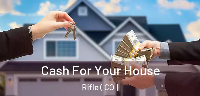  Cash For Your House Rifle ( CO )