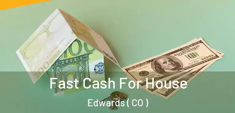  Fast Cash For House Edwards ( CO )