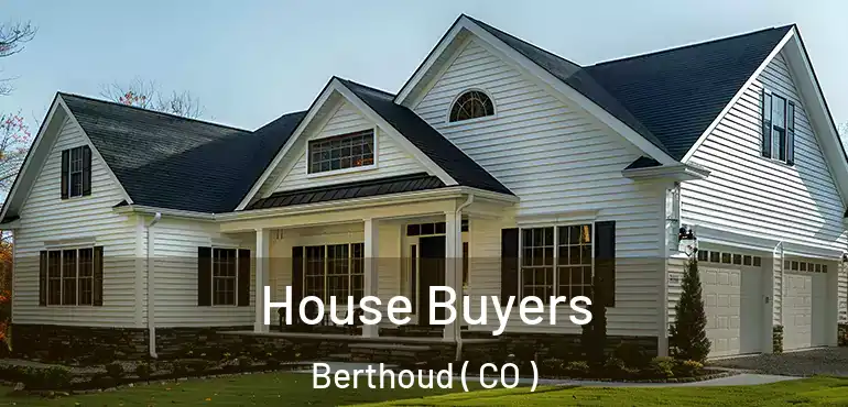  House Buyers Berthoud ( CO )