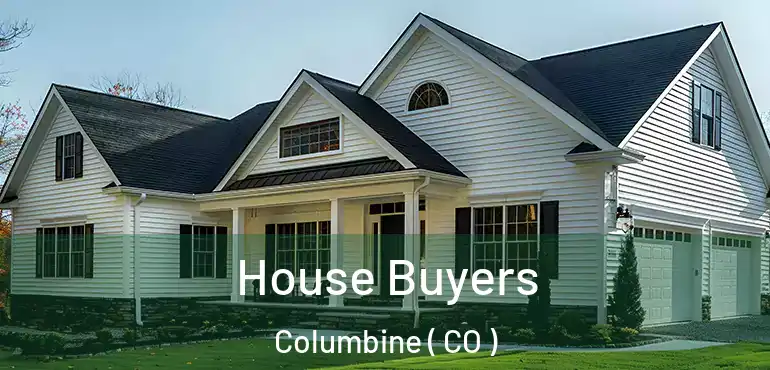  House Buyers Columbine ( CO )