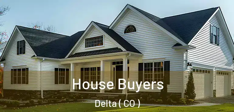  House Buyers Delta ( CO )