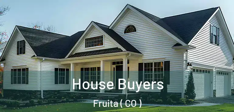  House Buyers Fruita ( CO )