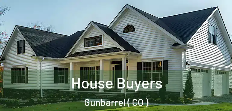  House Buyers Gunbarrel ( CO )