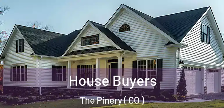  House Buyers The Pinery ( CO )