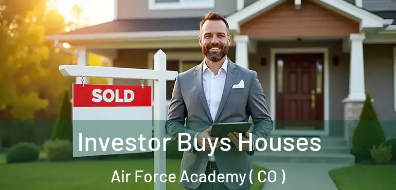  Investor Buys Houses Air Force Academy ( CO )