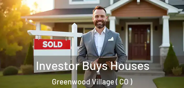  Investor Buys Houses Greenwood Village ( CO )