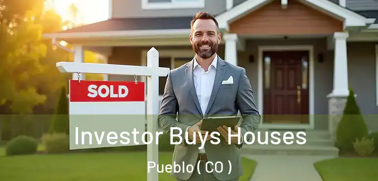  Investor Buys Houses Pueblo ( CO )
