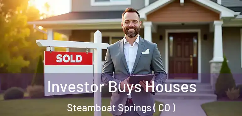  Investor Buys Houses Steamboat Springs ( CO )