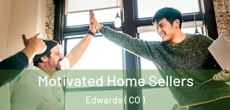  Motivated Home Sellers Edwards ( CO )