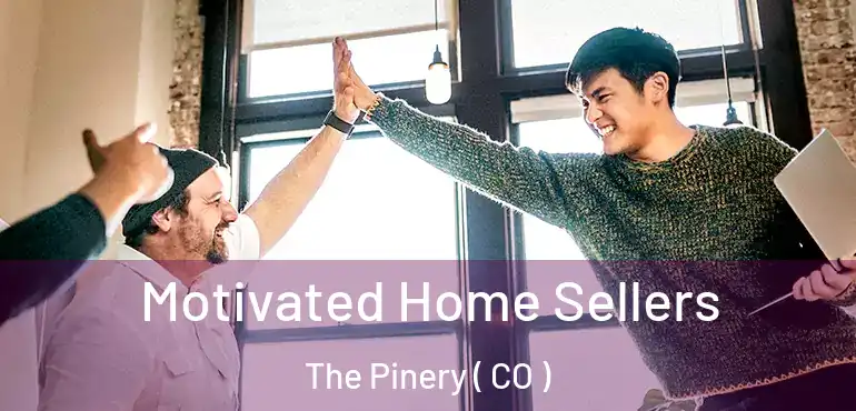  Motivated Home Sellers The Pinery ( CO )