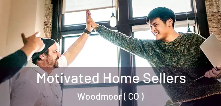  Motivated Home Sellers Woodmoor ( CO )