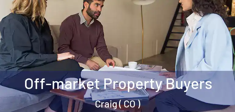  Off-market Property Buyers Craig ( CO )