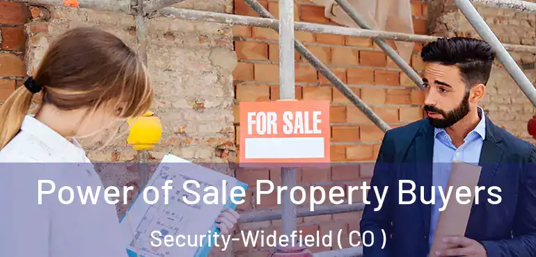  Power of Sale Property Buyers Security-Widefield ( CO )