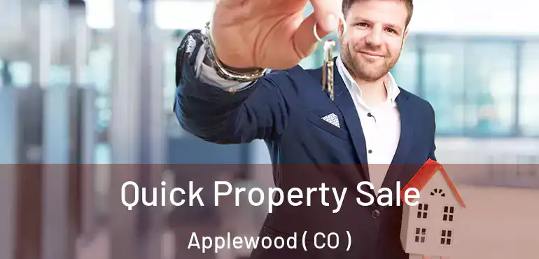  Quick Property Sale Applewood ( CO )