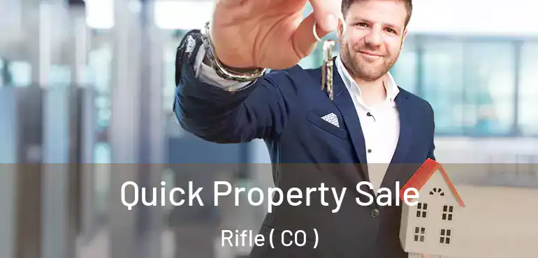  Quick Property Sale Rifle ( CO )