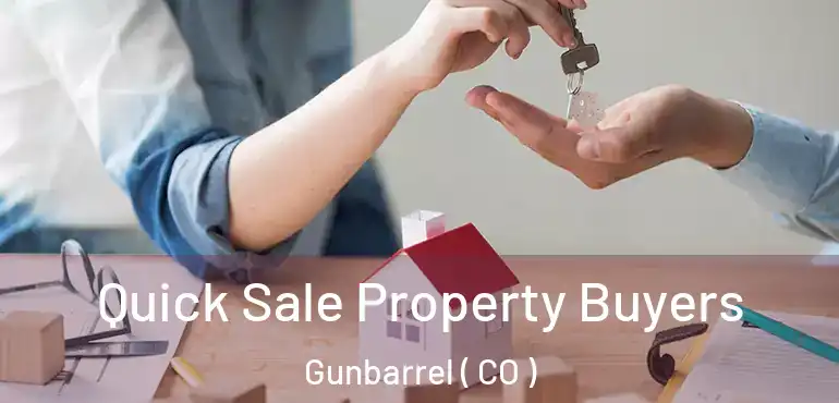  Quick Sale Property Buyers Gunbarrel ( CO )