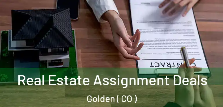  Real Estate Assignment Deals Golden ( CO )