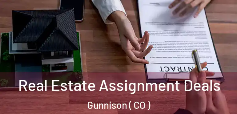  Real Estate Assignment Deals Gunnison ( CO )