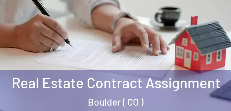  Real Estate Contract Assignment Boulder ( CO )