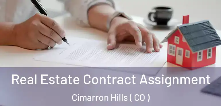  Real Estate Contract Assignment Cimarron Hills ( CO )