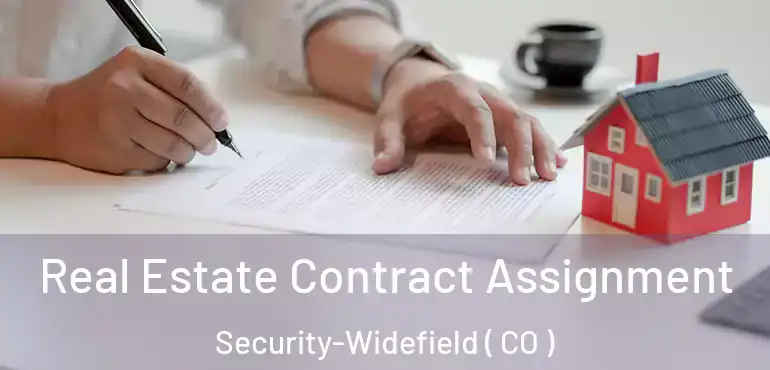 Real Estate Contract Assignment Security-Widefield ( CO )