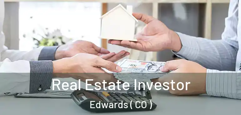  Real Estate Investor Edwards ( CO )
