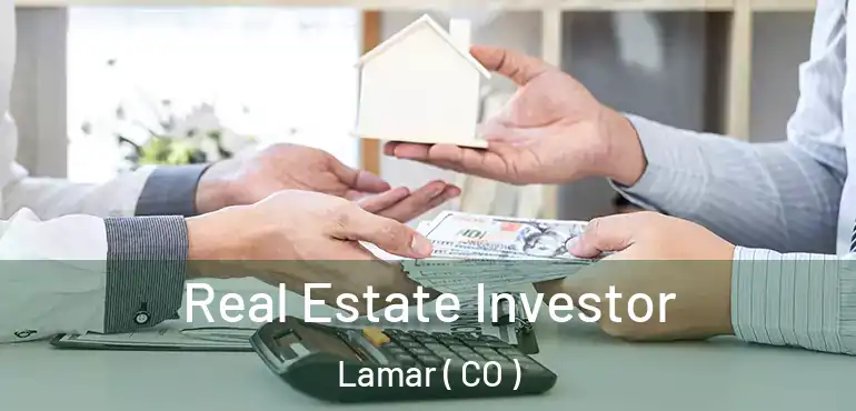  Real Estate Investor Lamar ( CO )